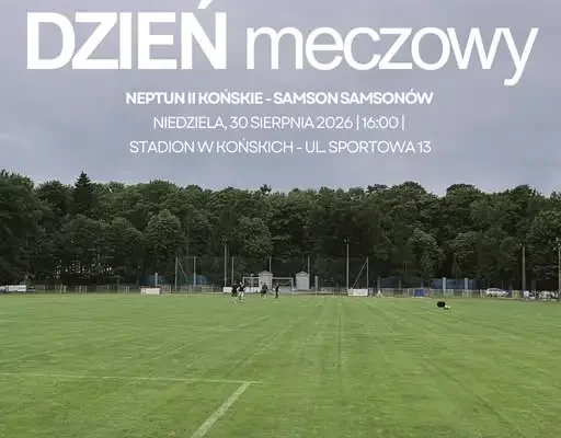 Młodzi piłkarze Neptuna II Końskie zainaugurują sezon – zapraszamy na mecz