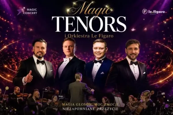 Koncert „Tenorzy przy świecach” przeniesiony. W zamian „Magic Tenors & Orkiestra Le Figaro”