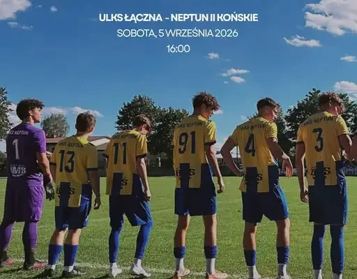 Neptun II Końskie zmierzy się z ULKS Łączna w sobotnim meczu B Klasy